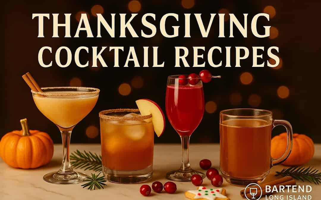Thanksgiving Cocktail Recipes displayed as four fall cocktails including pumpkin spice martini, apple cider margarita, cranberry mimosa, and hot toddy all arranged on a marble surface with pumpkins, cranberries, cinnamon sticks, pine sprigs, and warm golden autumn bokeh, featuring the Bartend Long Island watermark